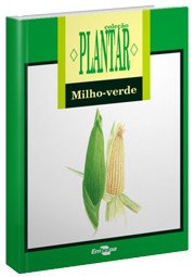 Coleção Plantar: milho verde