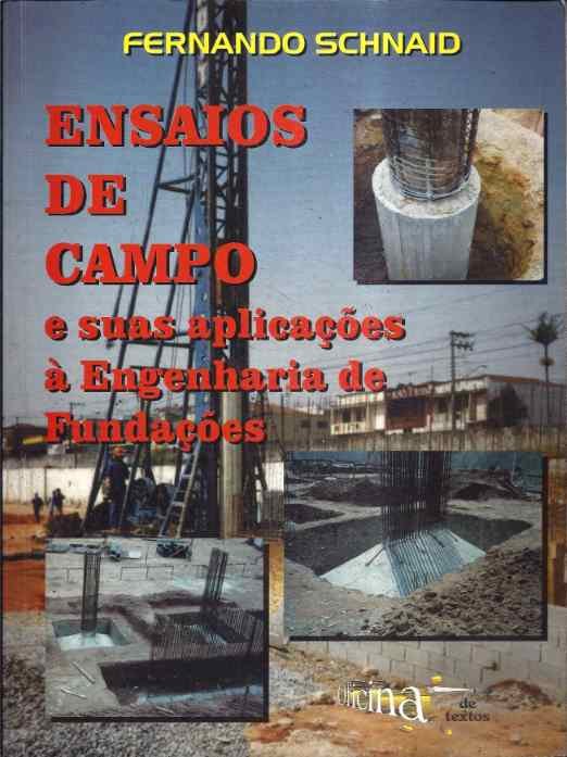 Ensaios de campo e suas aplicações à engenharia de fundações