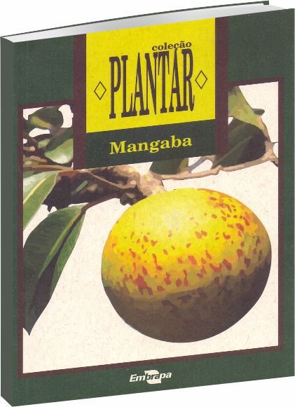Coleção Plantar: mangaba 1ª edição