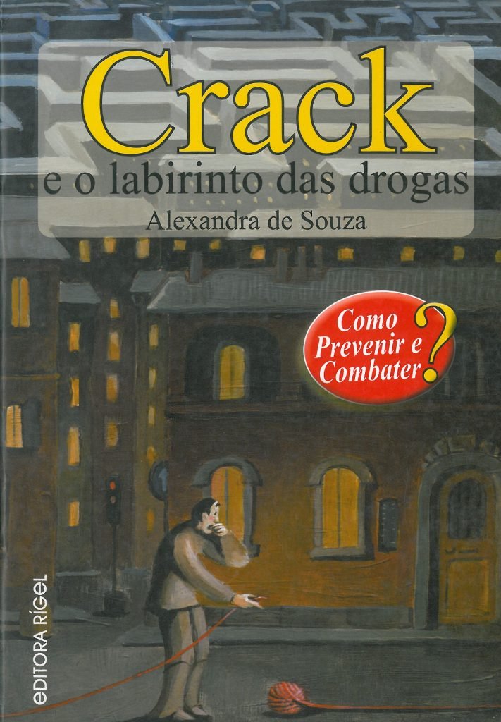 Crack e o labirinto das drogas