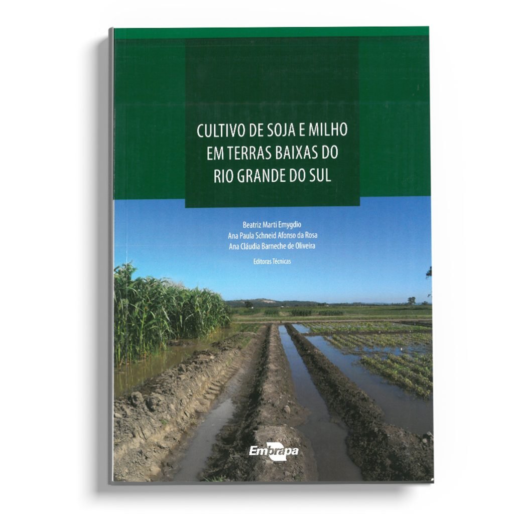 Cultivo de soja e milho em terras baixas do Rio Grande do Sul