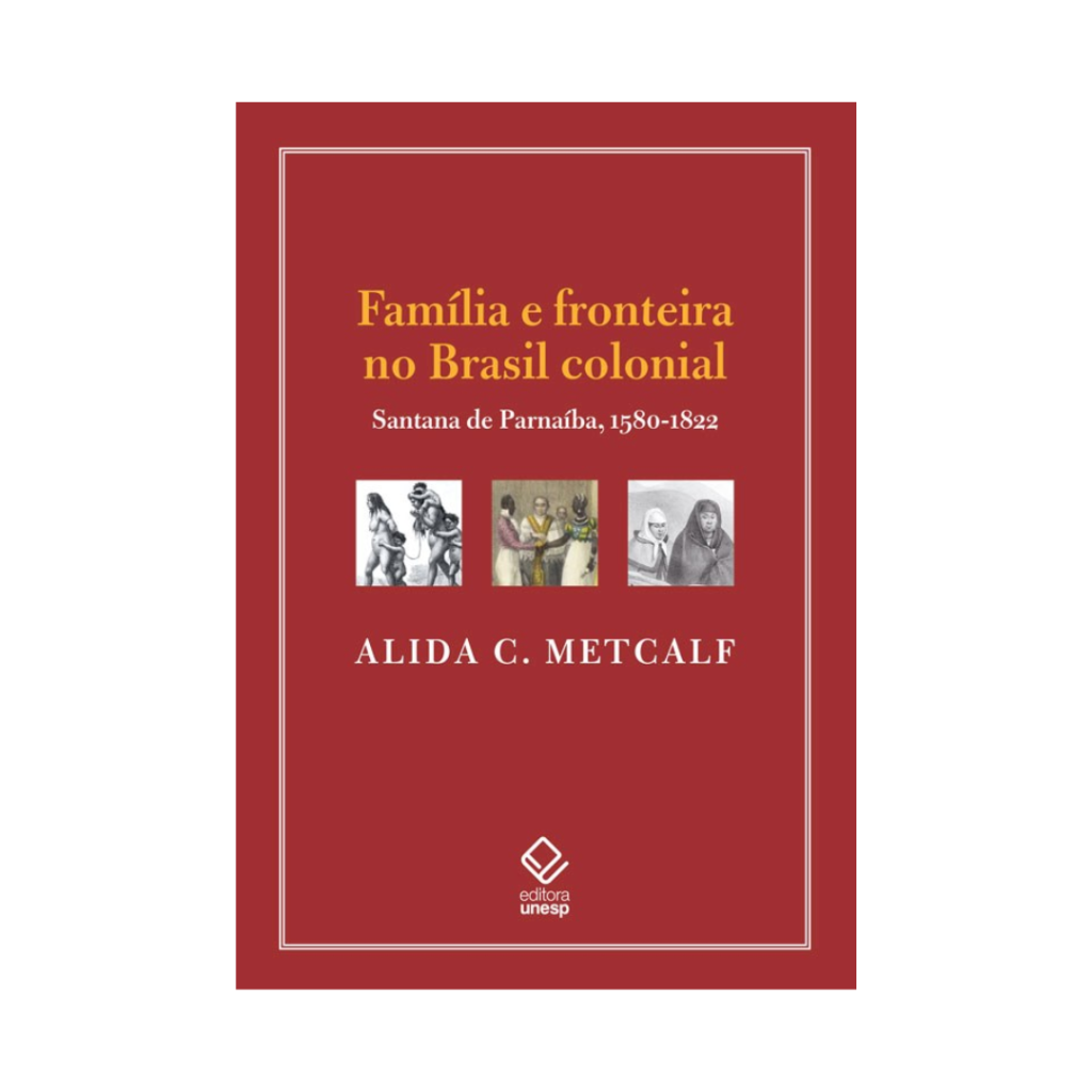 Família e fronteira no Brasil colonial