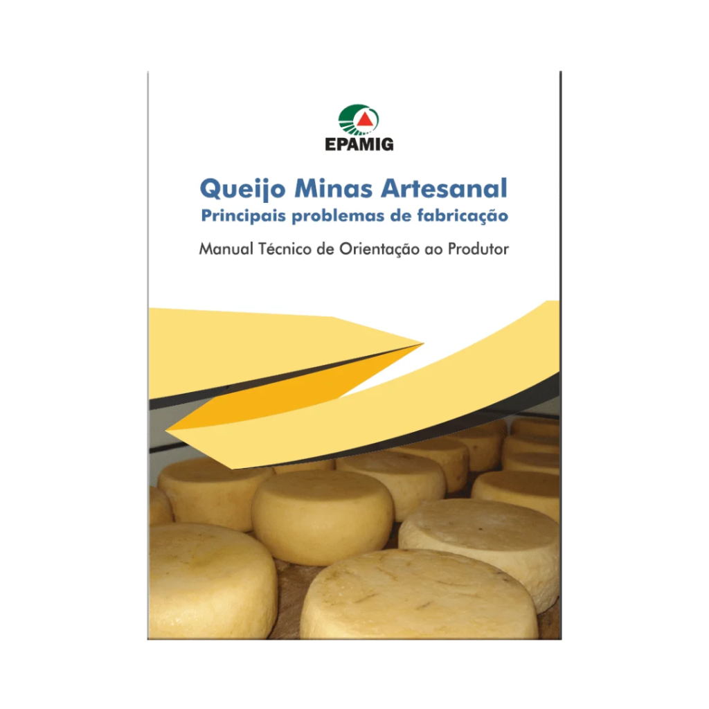 Queijo Minas artesanal: principais problemas de fabricação (manual técnico de orientação ao produtor)