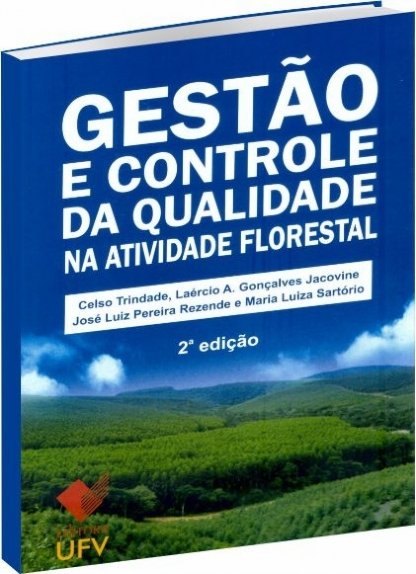 Gestão e controle da qualidade na atividade florestal