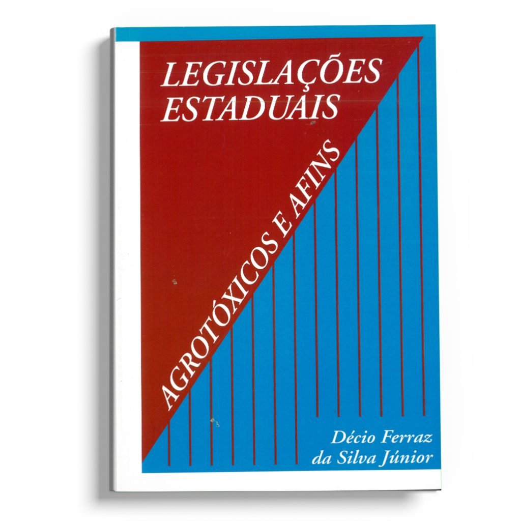 Agrotóxicos e afins - legislações estaduais