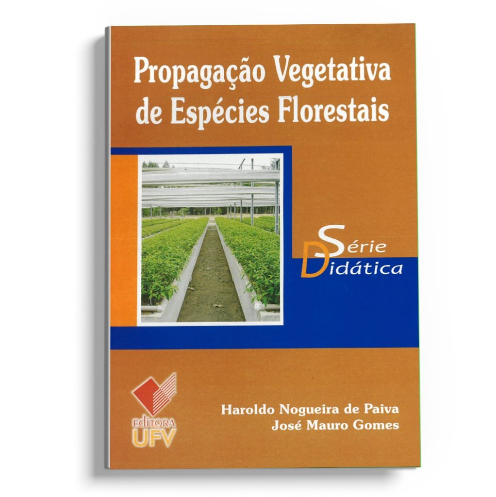 Propagação vegetativa de espécies florestais - série didática