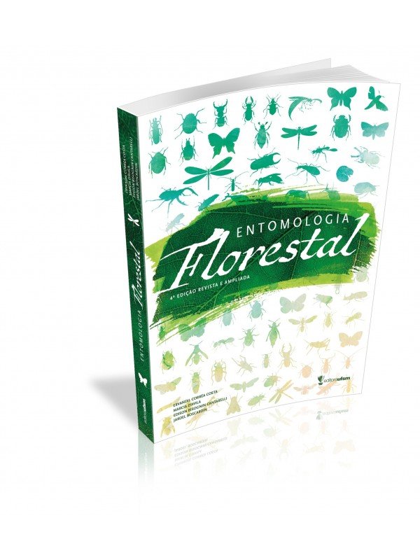 Entomologia florestal 4ª edição - revista e ampliada