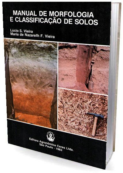 Manual de morfologia e classificação de solos