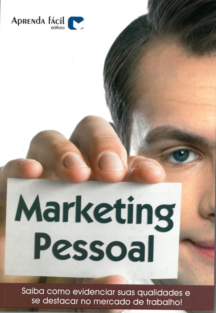 Marketing pessoal: saiba como evidenciar suas qualidades e se destacar no mercado de trabalho!