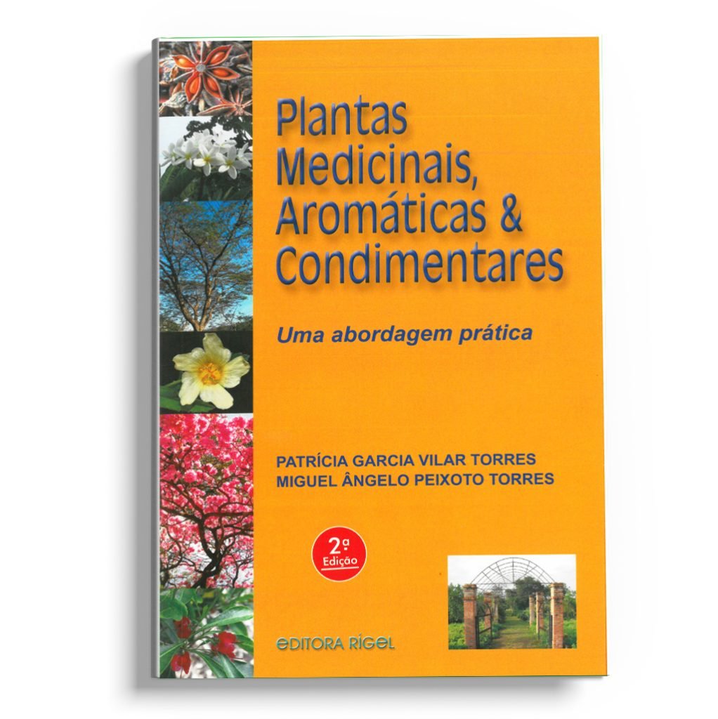 Plantas medicinais, aromáticas e condimentares - uma abordagem prática - 2ª edição