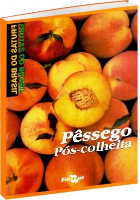 Pêssego pós-colheita - Frutas do Brasil