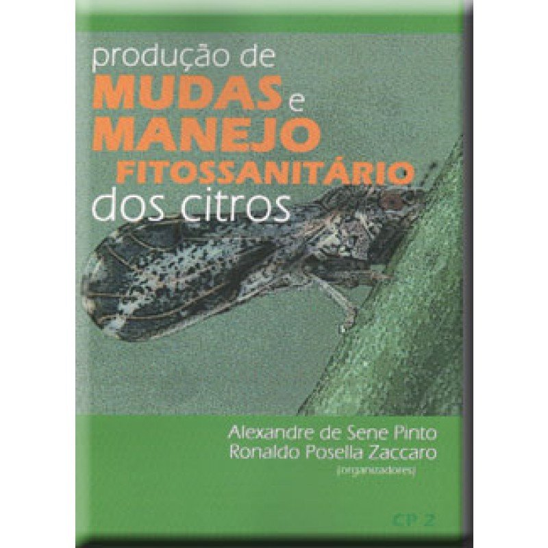 Produção de mudas e manejo fitossanitário dos citros