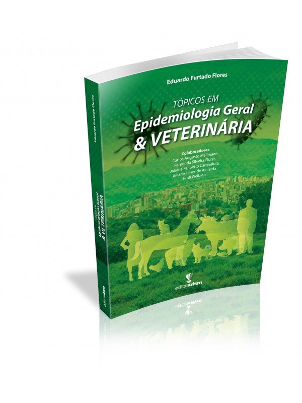 Tópicos em epidemiologia geral e veterinária